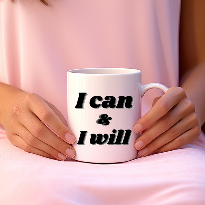 I can & I will mug 11 oz or 15 oz