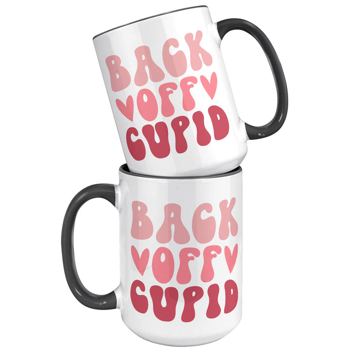 Back Off Cupid Mug 11oz & 15oz
