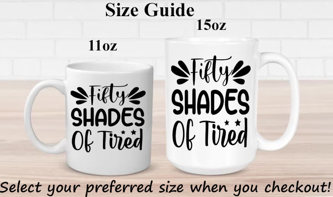 Fifty Shades of Tired Mug fifty shades of tired mug, funny mugs, 50 Shades of tired mug